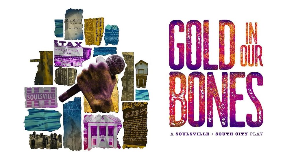 Gold In Our Bones: A Soulsville + South City Play