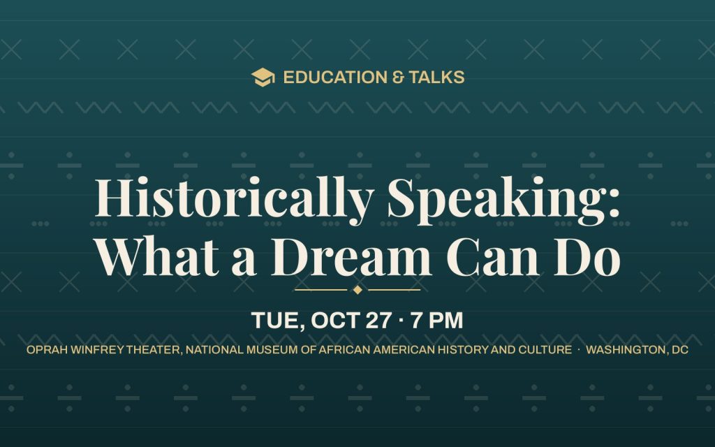 Historically Speaking: What a Dream Can Do