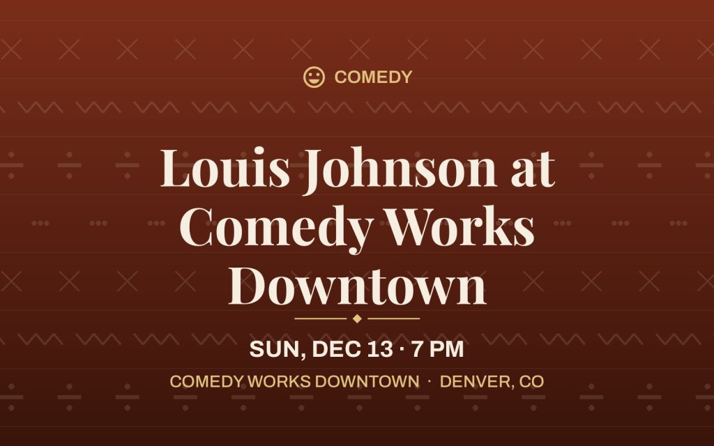 Louis Johnson at Comedy Works Downtown