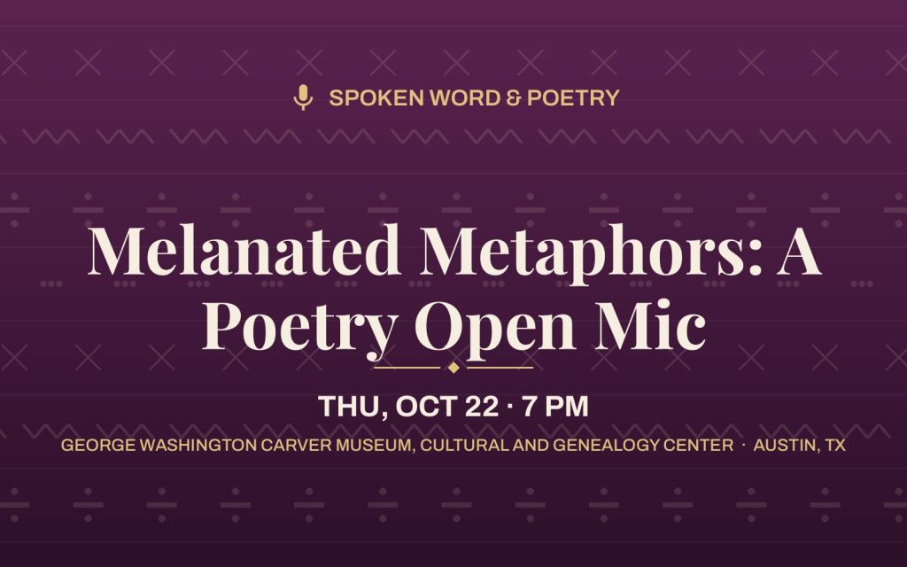 Melanated Metaphors: A Poetry Open Mic