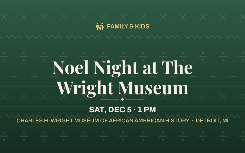 Noel Night at The Wright Museum