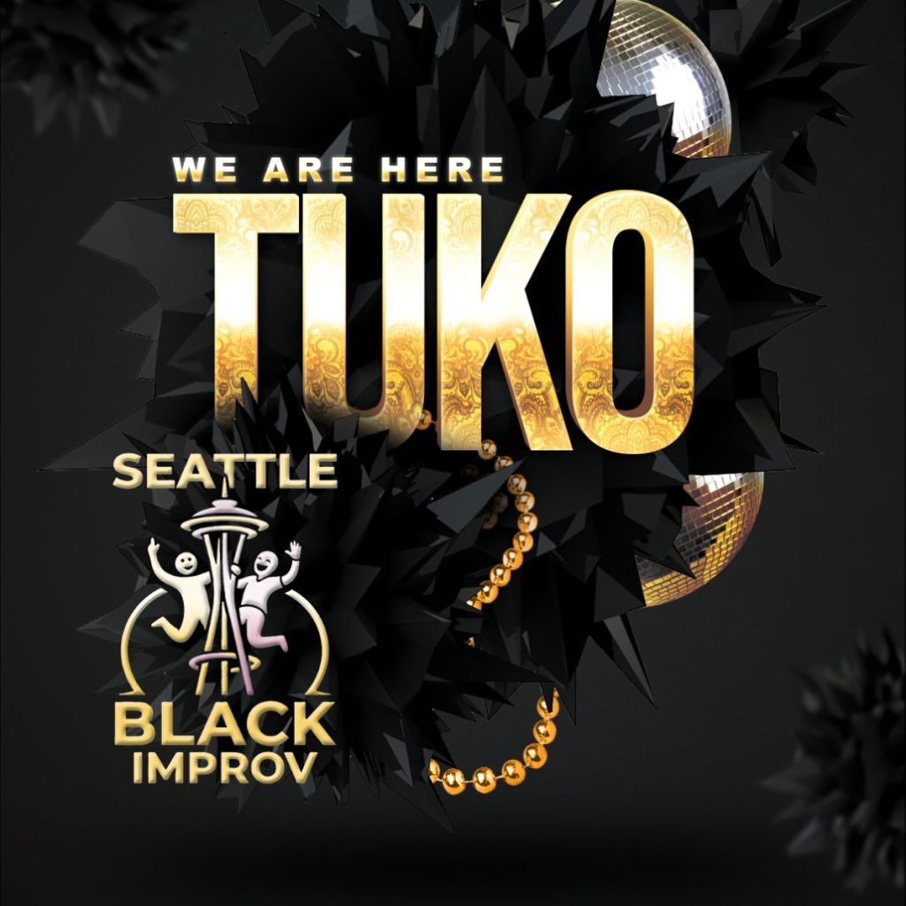 Seattle Black Improv: Tuko