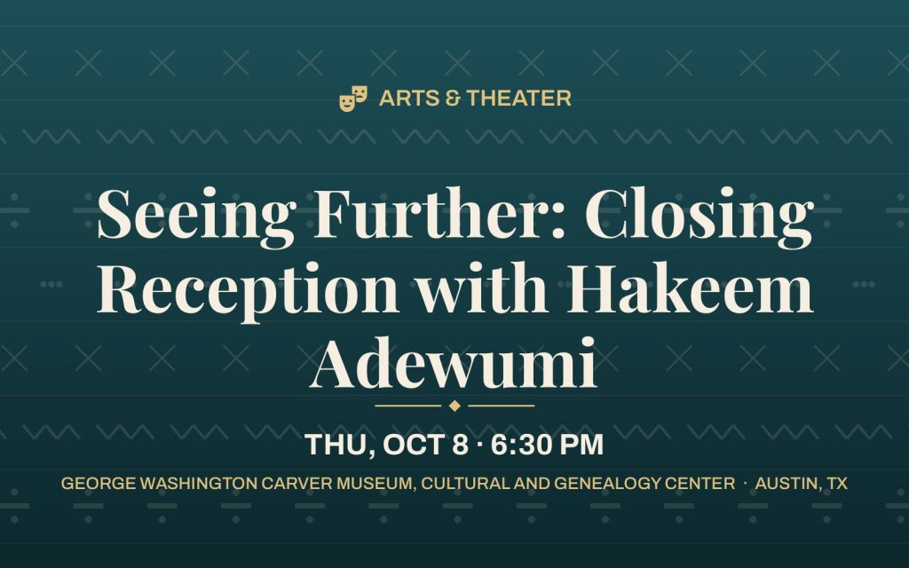 Seeing Further: Closing Reception with Hakeem Adewumi
