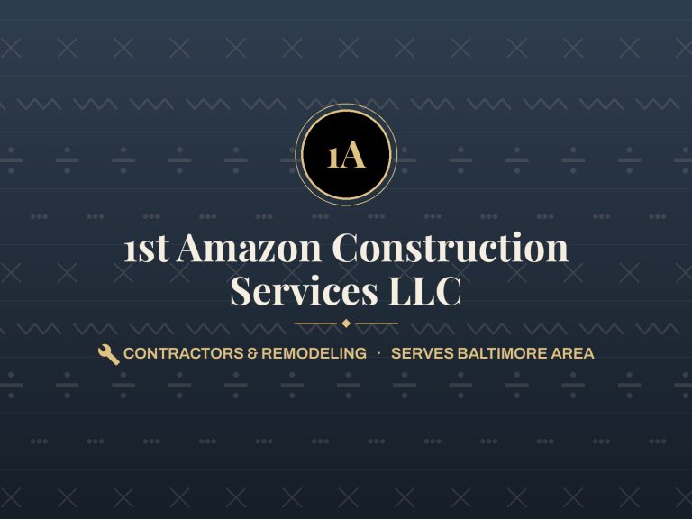 1st Amazon Construction Services LLC, Baltimore, MD