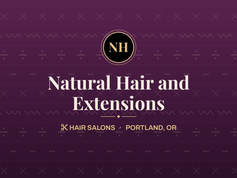 Natural Hair and Extensions, Portland, OR