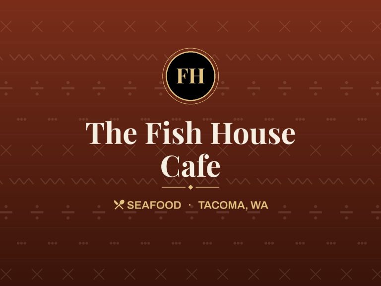 The Fish House Cafe, Tacoma, WA